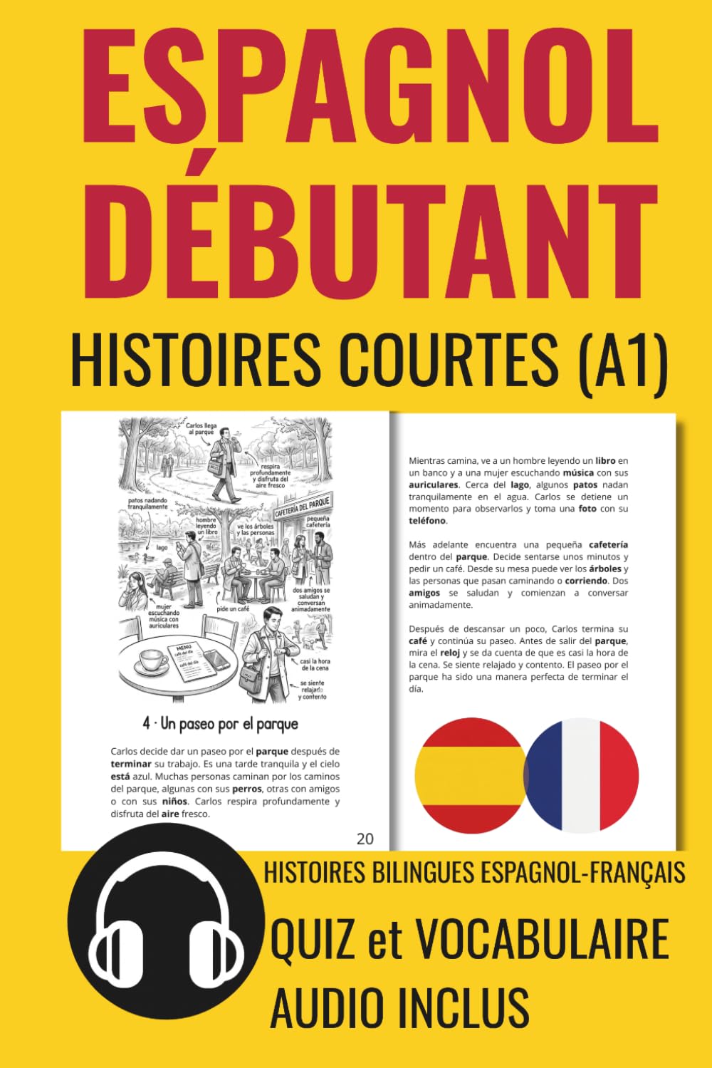 ESPAGNOL DÉBUTANT Histoires Courtes A1: HISTOIRES BILINGUES ESPAGNOL-FRANÇAIS. QUIZ et VOCABULAIRE. AUDIO INCLUS