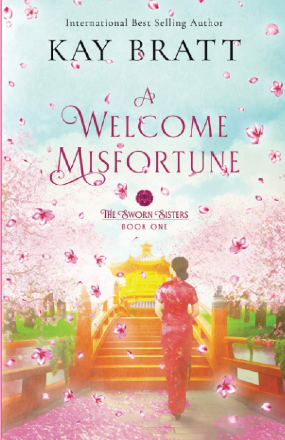A Welcome Misfortune: Book One in the Sworn Sisters Chinese Historical Fiction duology