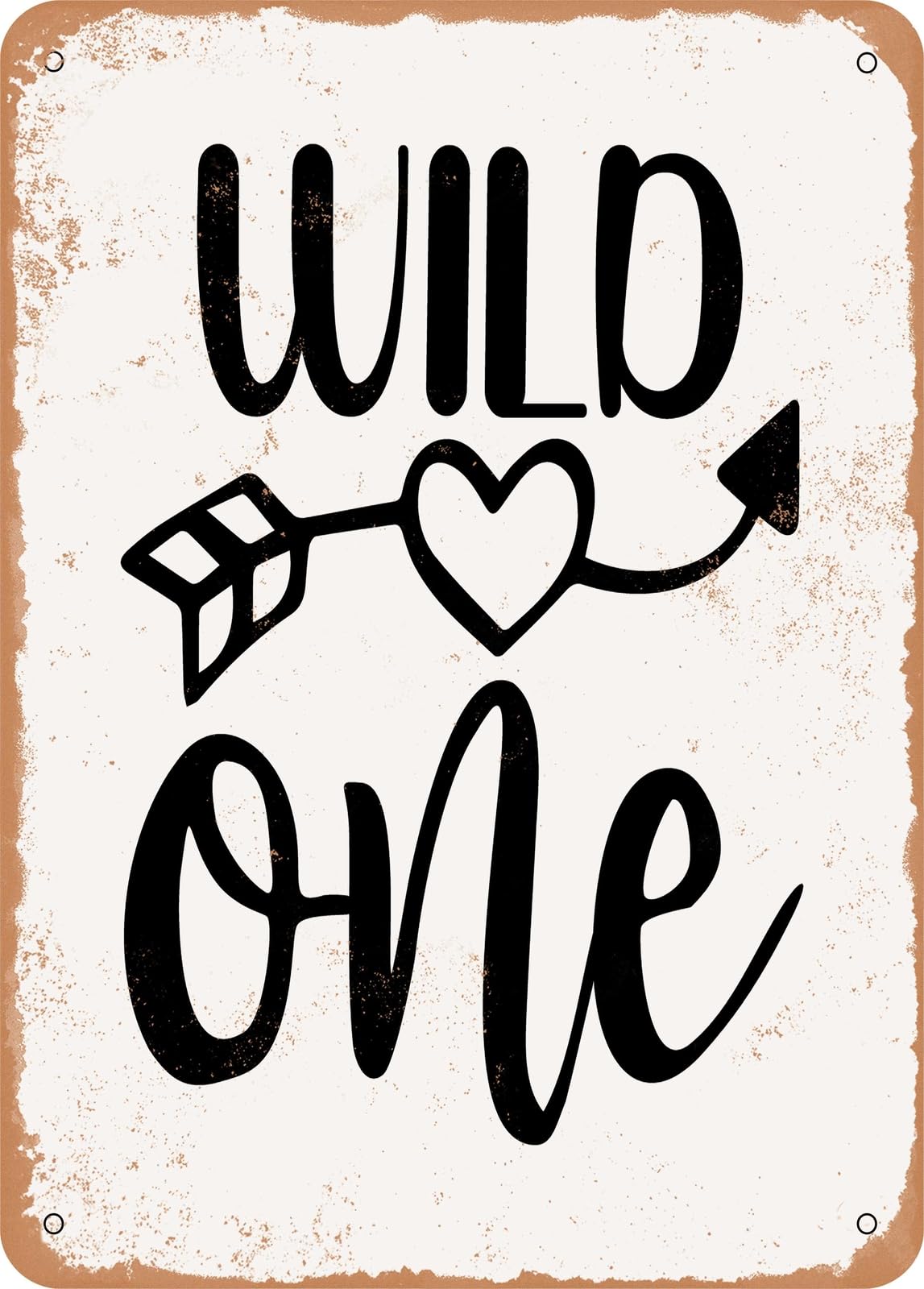 Metal Sign - Wild One - 8 - Vintage Rusty Look home decor