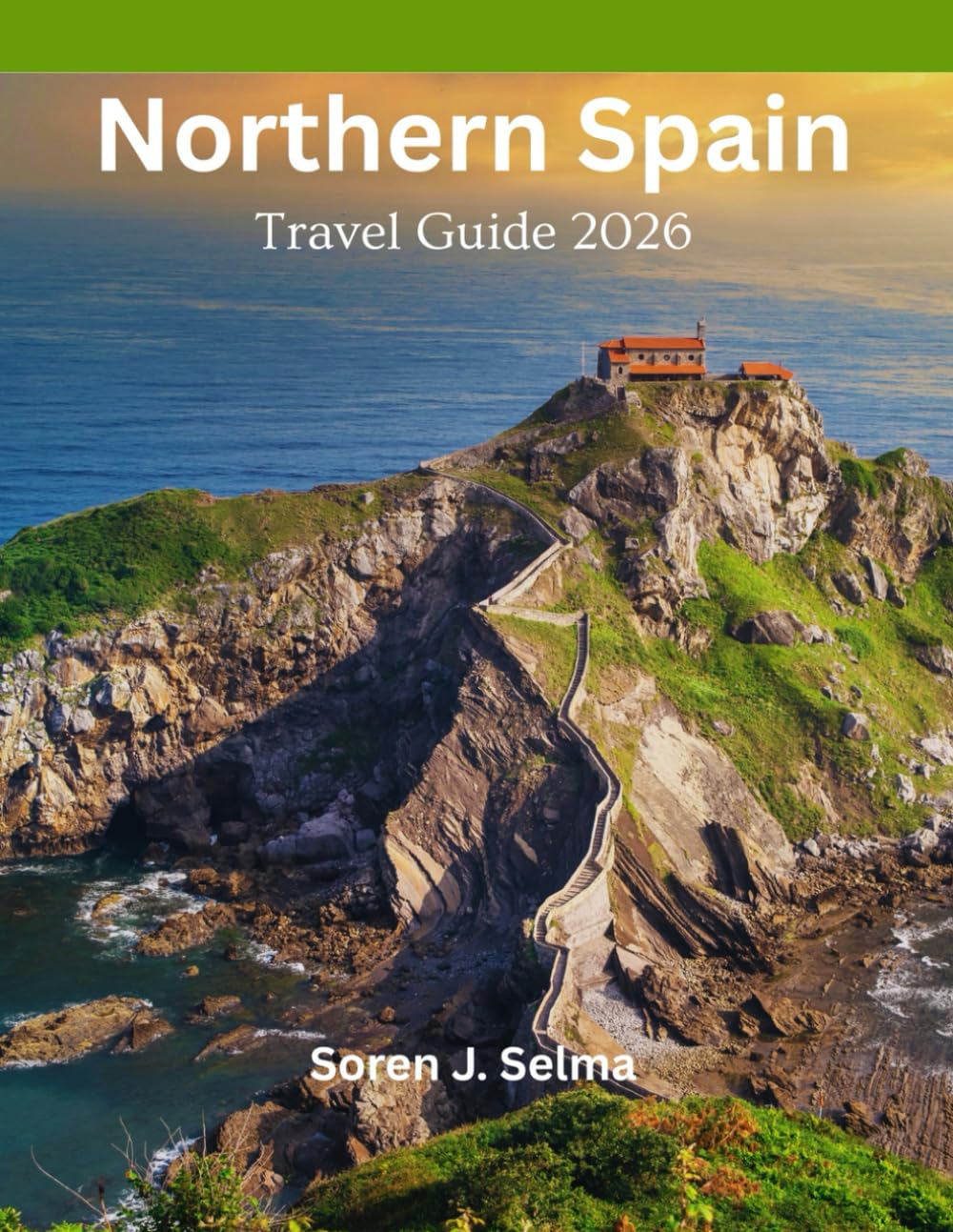 Northern Spain Travel Guide 2026: Explore Bilbao, Asturias, Galicia, San Sebastián, Gijón, Top Attractions, Hidden Gems, Coastlines, Camino de Santiago Hiking Routes, with Map, Itinerary & Locals tips