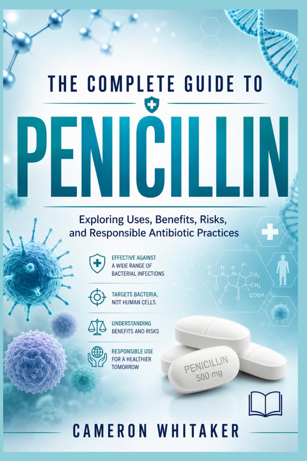 THE COMPLETE GUIDE TO PENICILLIN