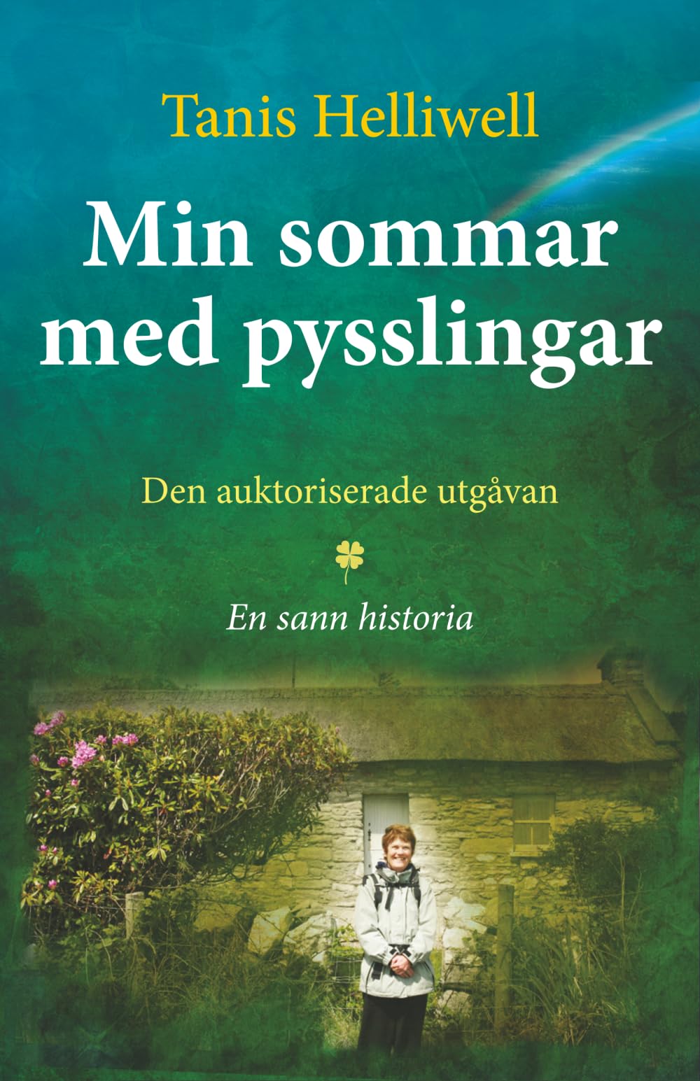 Min sommar med pysslingar: En sann historia