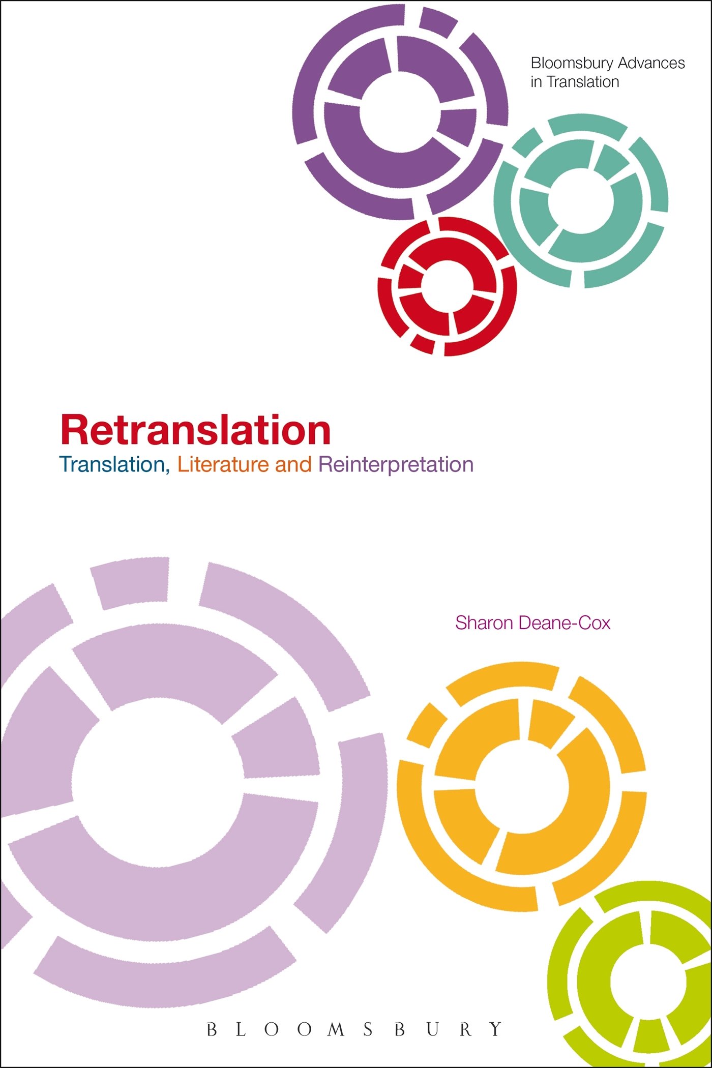 Retranslation: Translation, Literature and Reinterpretation (Bloomsbury Advances in Translation)