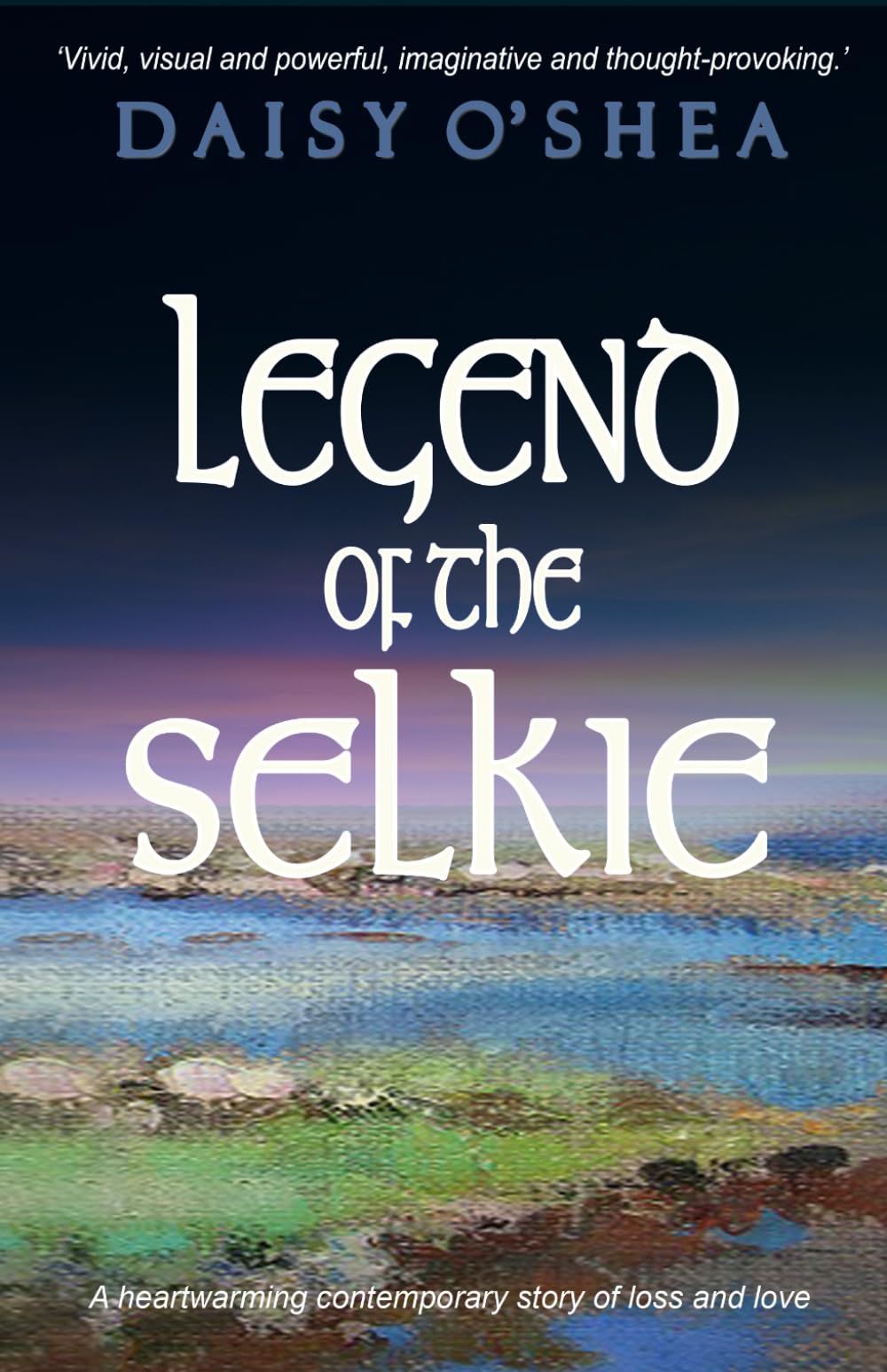 Legend of the Selkie: A contemporary story of love and loss