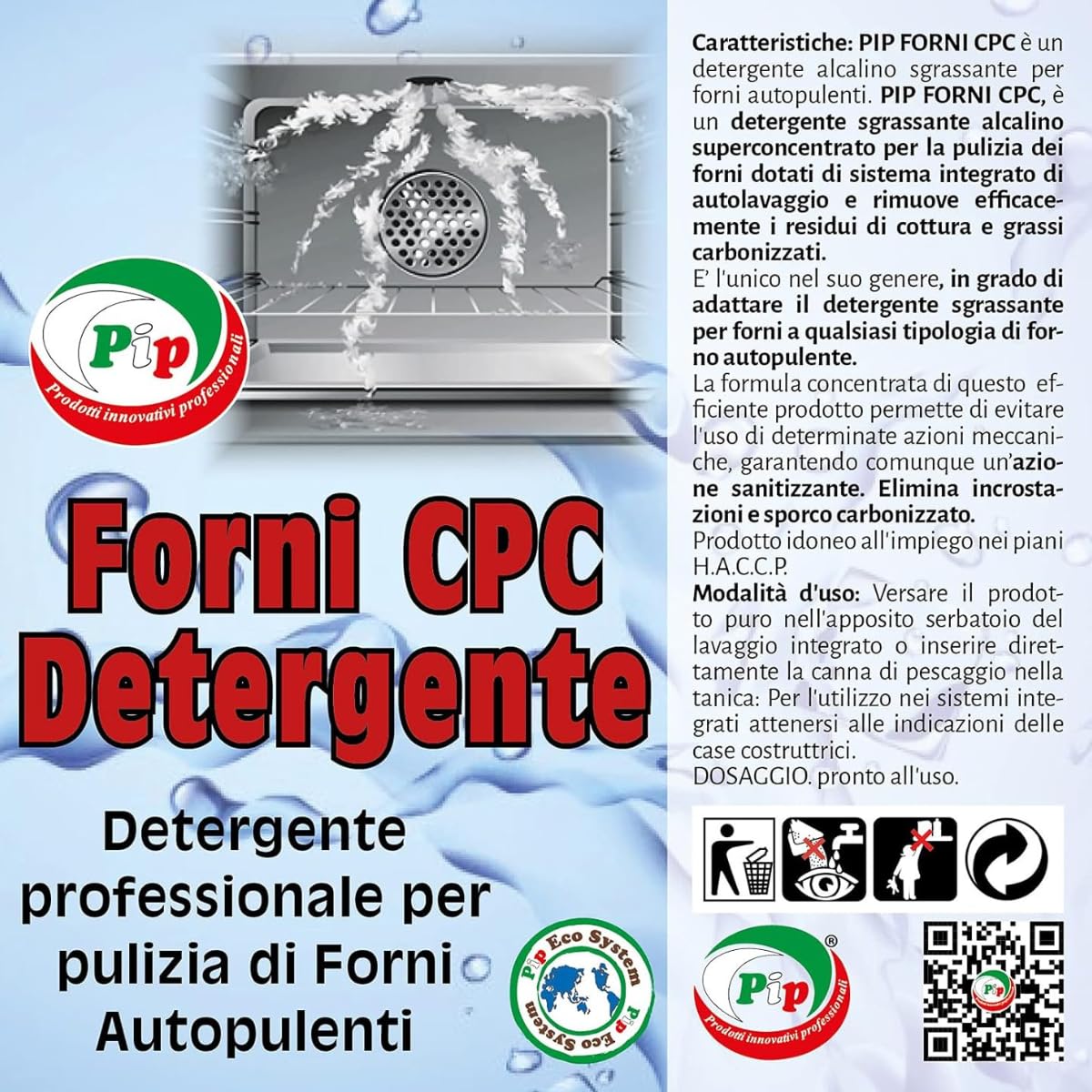 PIP Detergente Forno Autopulente Forni CPC, Alcalino, Prodotto Puliforno Sgrassante, Disincrostante, Professionale, Industriale, Biodegradabile, Tanica LT. 5 - Kg. 5,25 Pronto all'uso