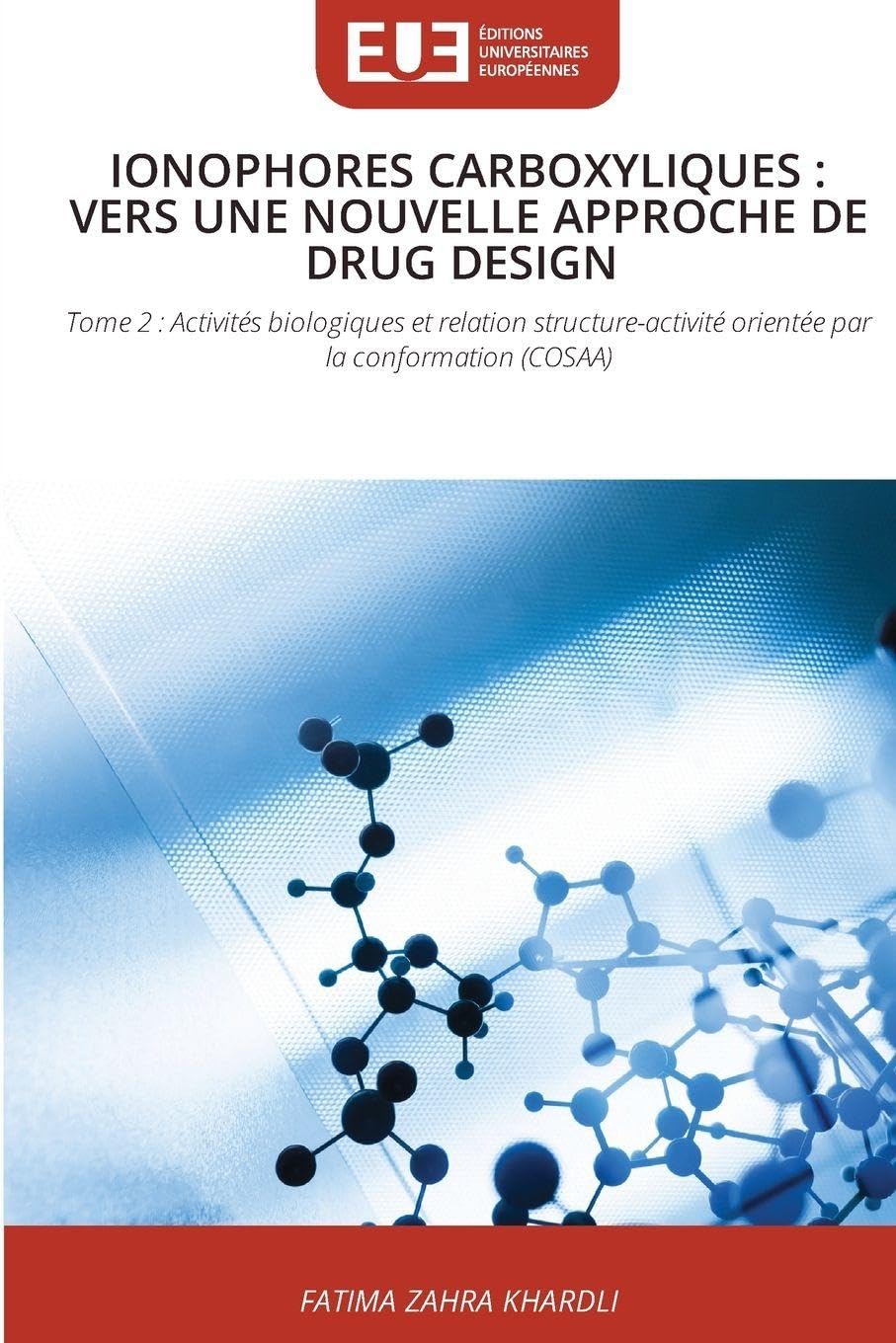 Ionophores Carboxyliques: Vers Une Nouvelle Approche de Drug Design