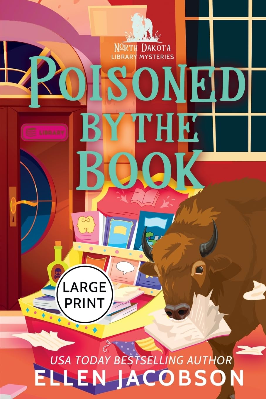 Poisoned by the Book: Large Print Edition: 2 (North Dakota Library Mysteries - Large Print)