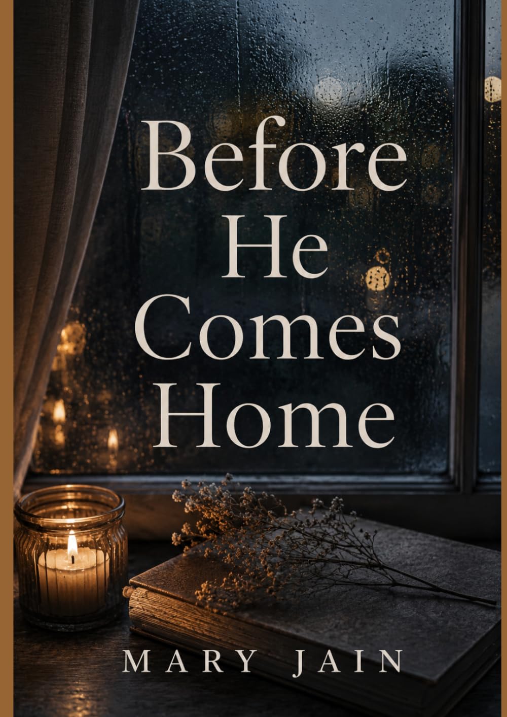 Before He Comes Home