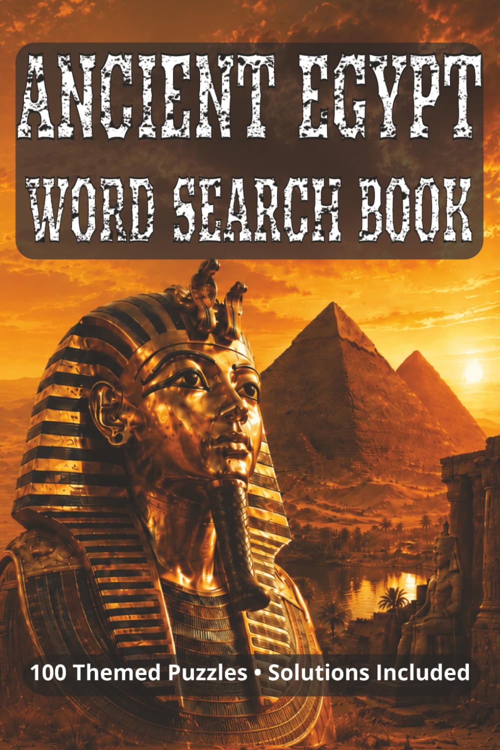 Ancient Egypt Word Search Book: 100 Themed Puzzles with Solutions, Ancient Egypt, Pharaohs and more • 6x9 inches, 176 pages • 2000+ terms.