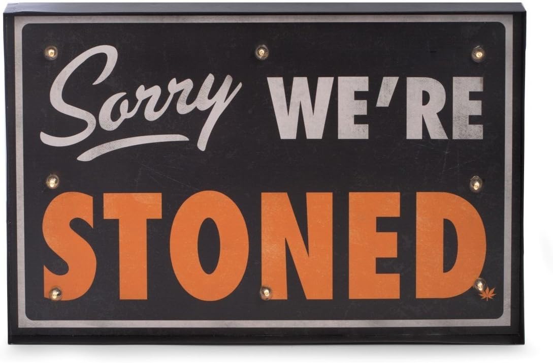 Bey-Berk Sorry We're Stoned Metal Sign LED Lighted Wall Mountable, 20.5"L x 2"W x 13.5"H