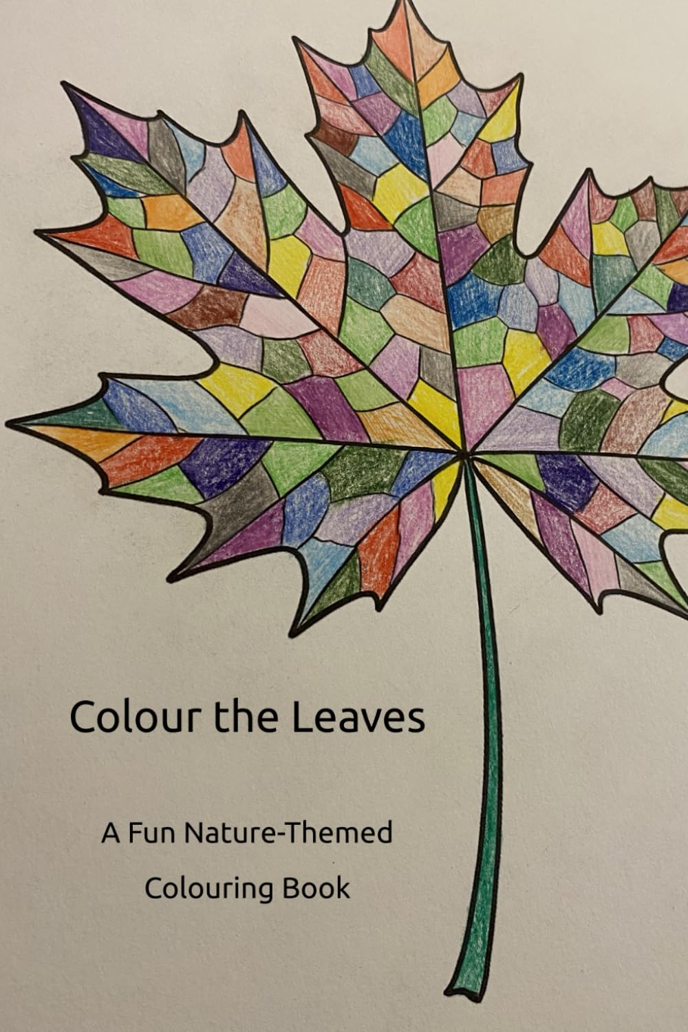 Colour the Leaves: A Fun Nature-Themed Colouring Book for Little Artists