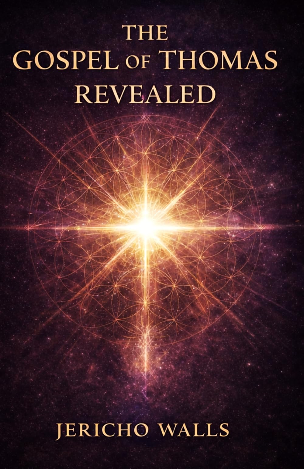 The Gospel of Thomas Revealed: Full Interpretations & Cross-Wisdom Commentary