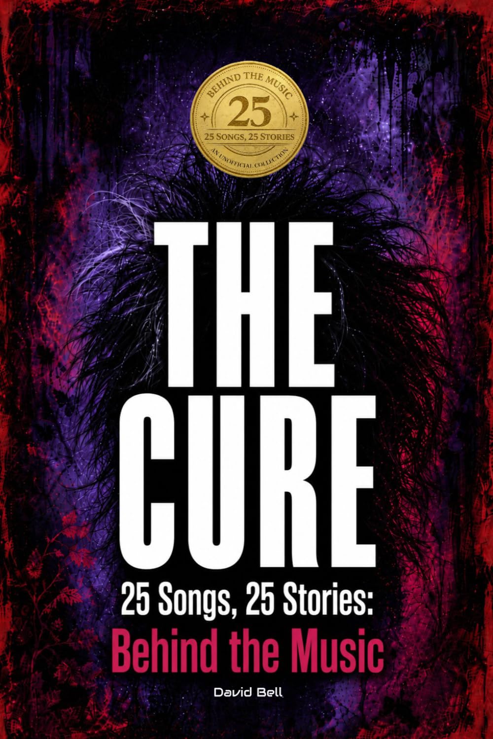 THE CURE | 25 Songs, 25 Stories: Behind the Music