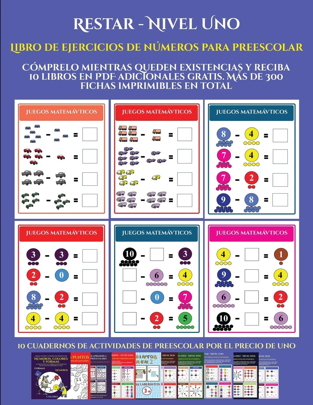 Libro de ejercicios de números para preescolar (Restar - Nivel Uno): Cómprelo mientras queden existencias y reciba 12 libros en PDF adicionales gratis. Más de 300 fichas imprimibles en total: 9
