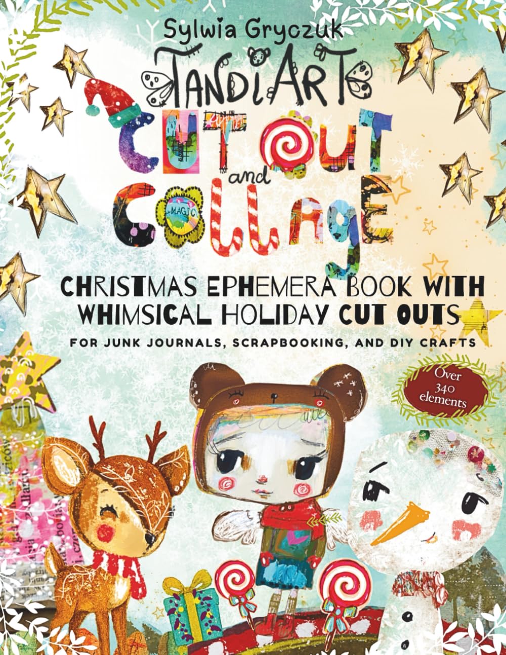 ˇTandiArt Cut Out and Collage: Christmas Ephemera Book with Whimsical Holiday Illustrations for Junk Journals, Scrapbooking, and DIY Crafts: Over 300 ... for Collage, Mixed Media and Card Making