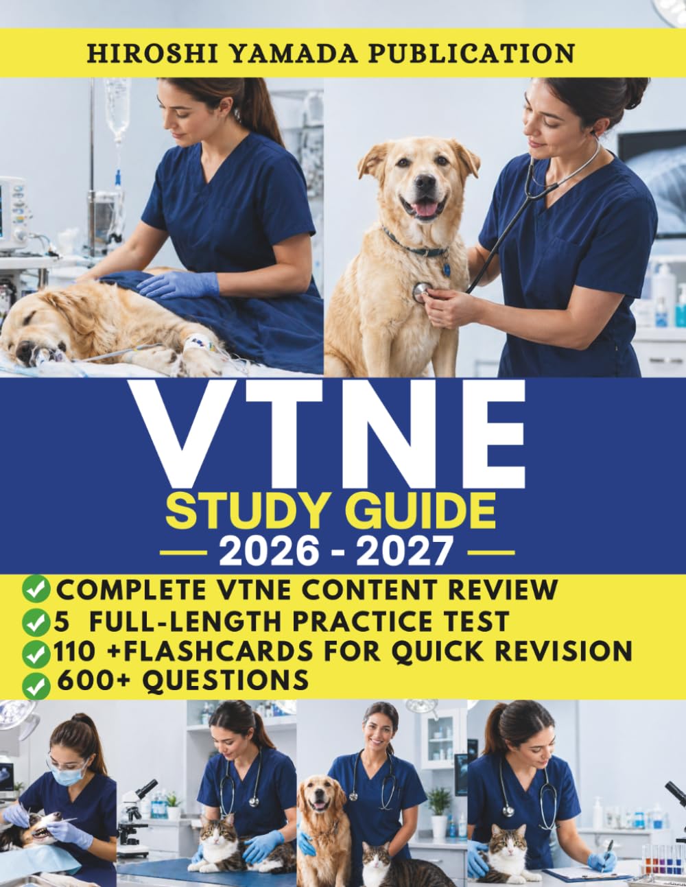 VTNE STUDY GUIDE 2026 - 2027: Complete Content Review, Flashcards, Practice Questions, Full-Length Exams, and Expert Answer Rationales for Exam Success