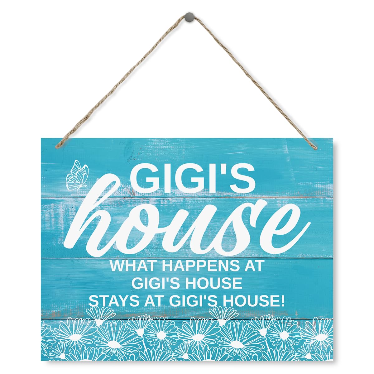 Gigi'S House Decor Sign, What Happens At Gigi'S House, Stays At Gigi'S House Sign, Rustic Daisy Decor Sign Metal Tin Sign 8X12 Inch