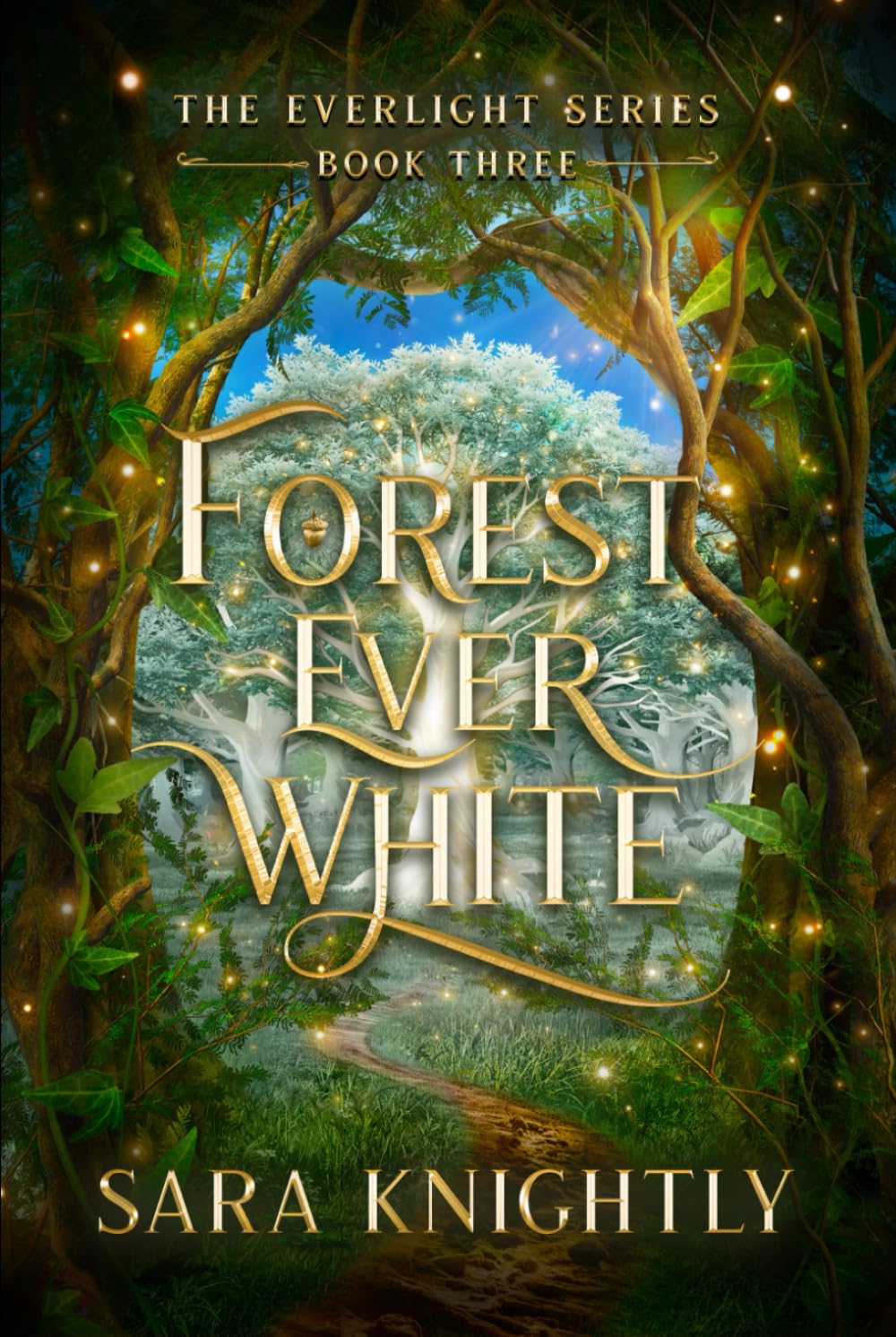 Forest Ever White: The Everlight Series: Book 3