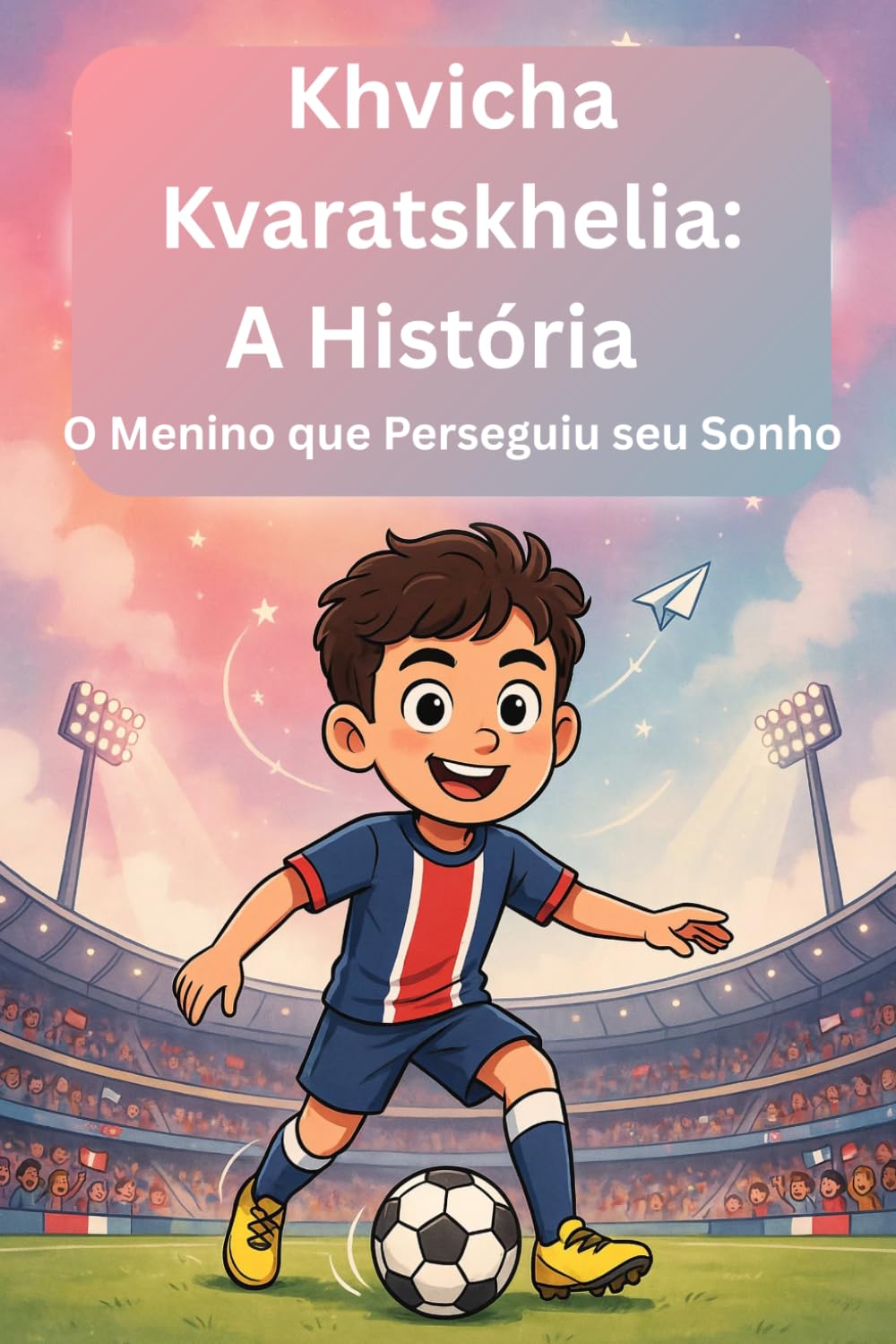 Khvicha Kvaratskhelia: A História: O Menino que Perseguiu seu Sonho