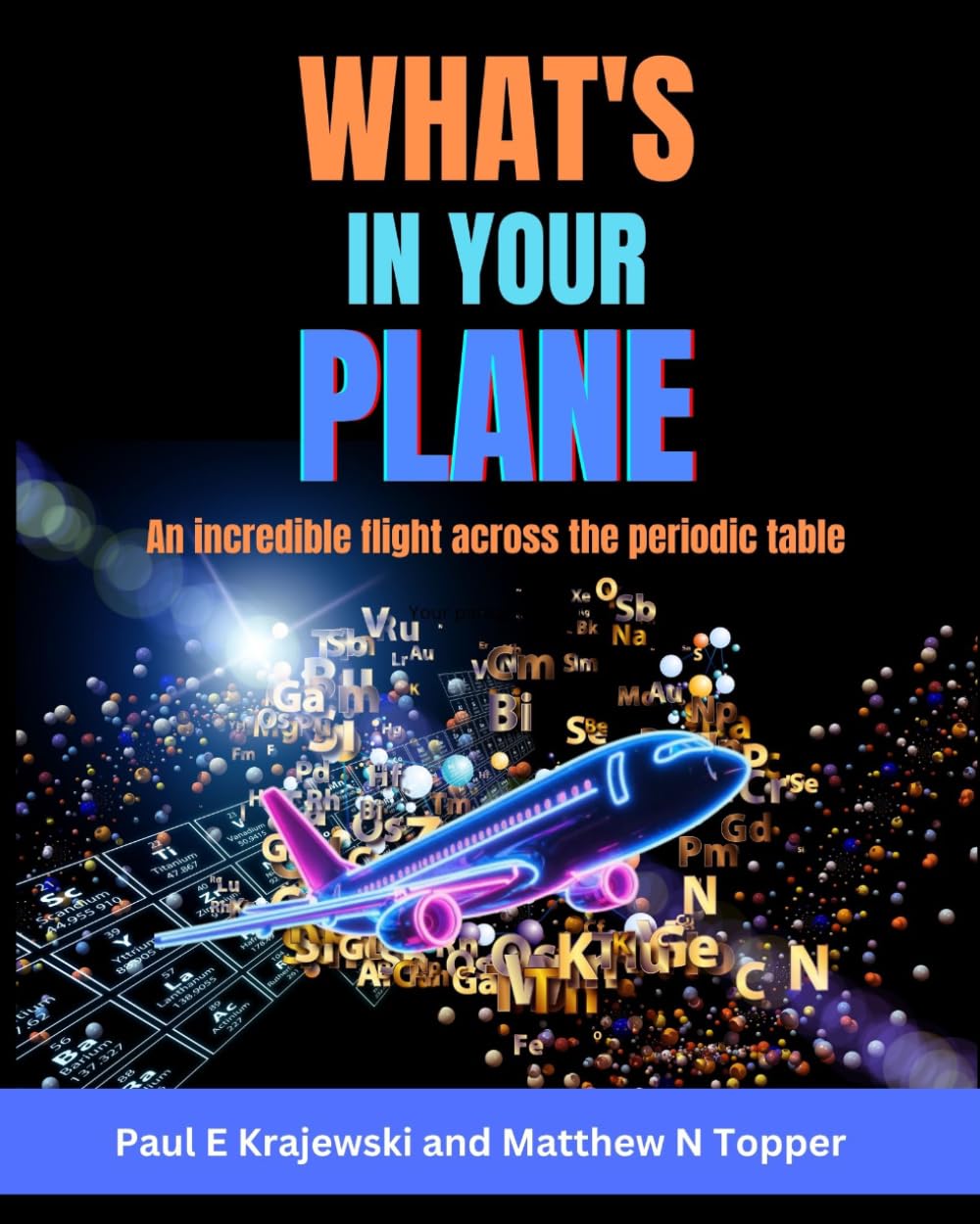 What's In Your Plane: An incredible flight across the periodic table