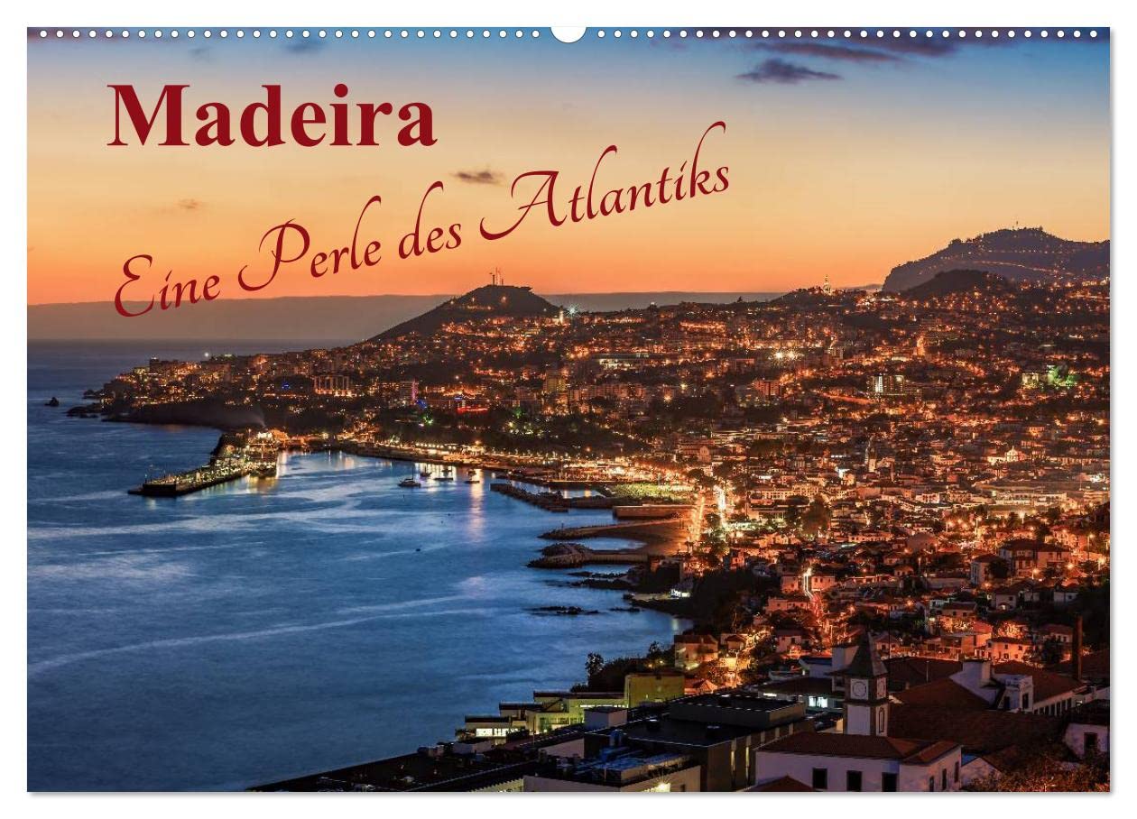 Madeira - Eine Perle des Atlantiks (Wandkalender 2026 DIN A2 quer), CALVENDO Monatskalender: Madeira - Die Blumeninsel im Atlantik als dekorativer Kalender (CALVENDO Orte)