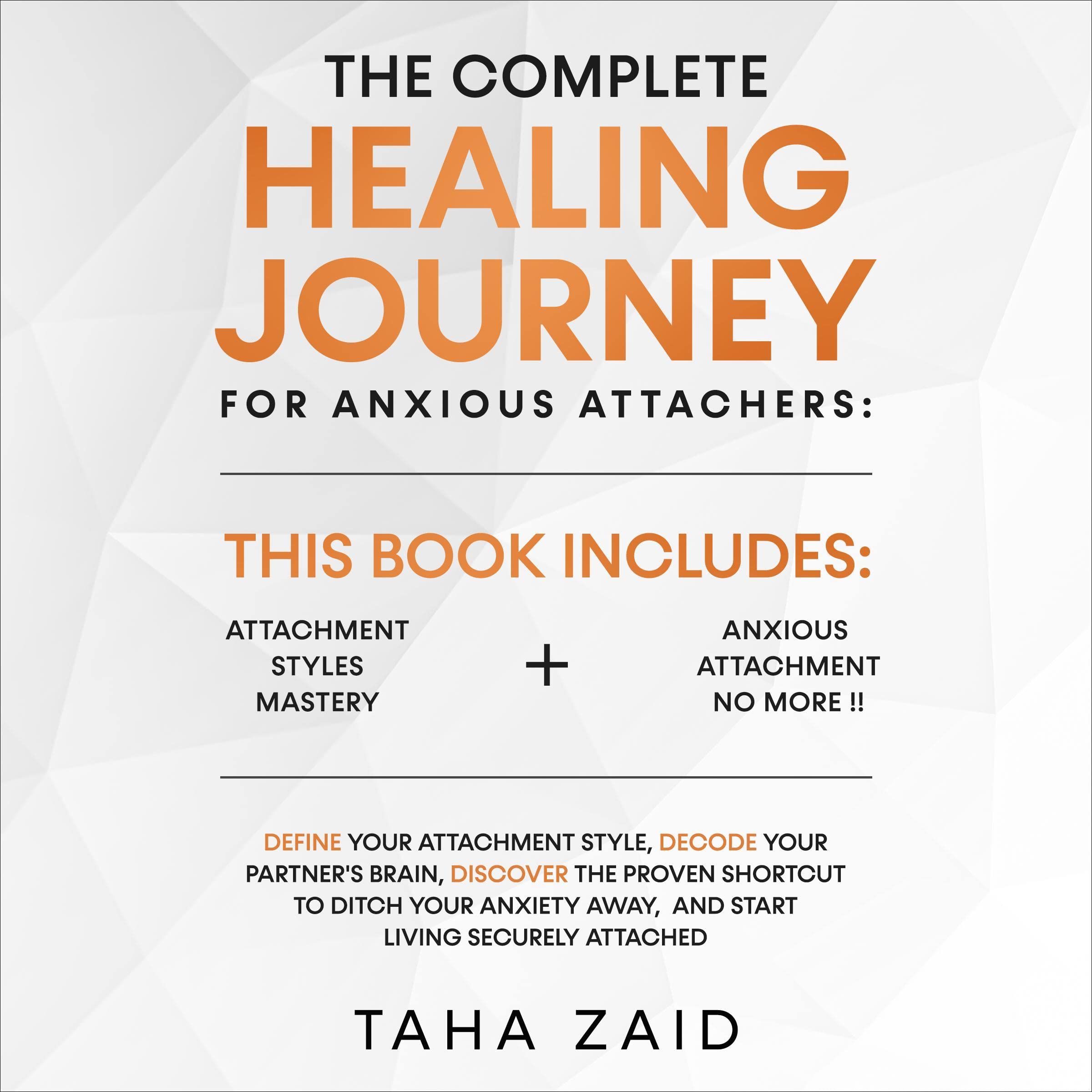 The Complete Healing Journey for Anxious Attachers