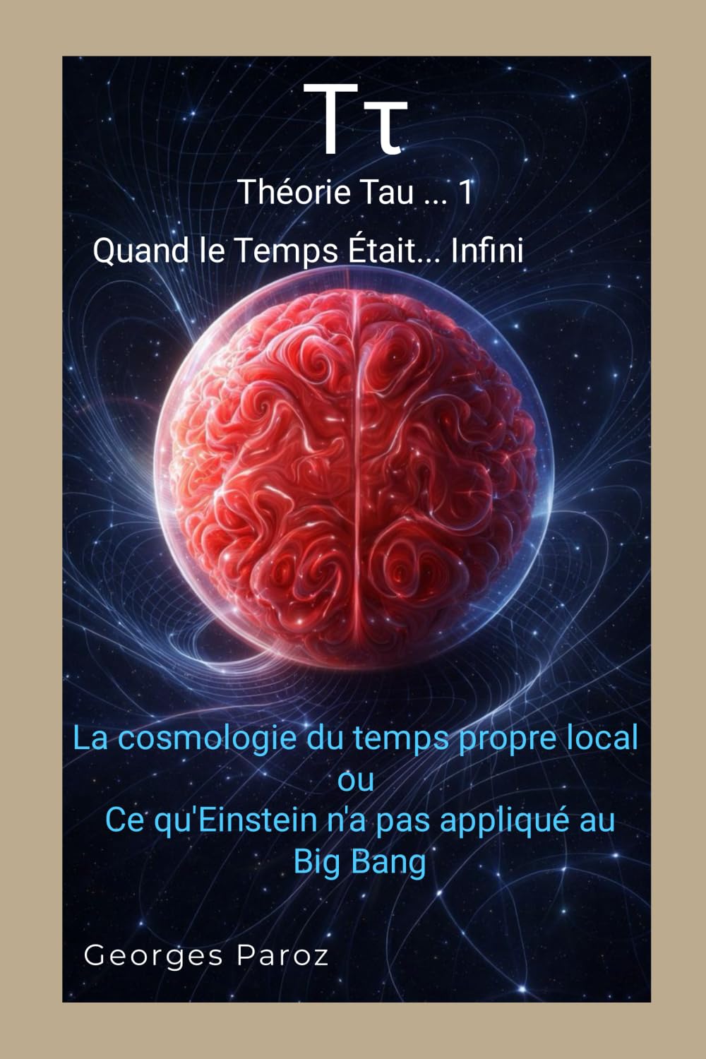 Tτ Théorie Tau 1: Quand le Temps Était Infini