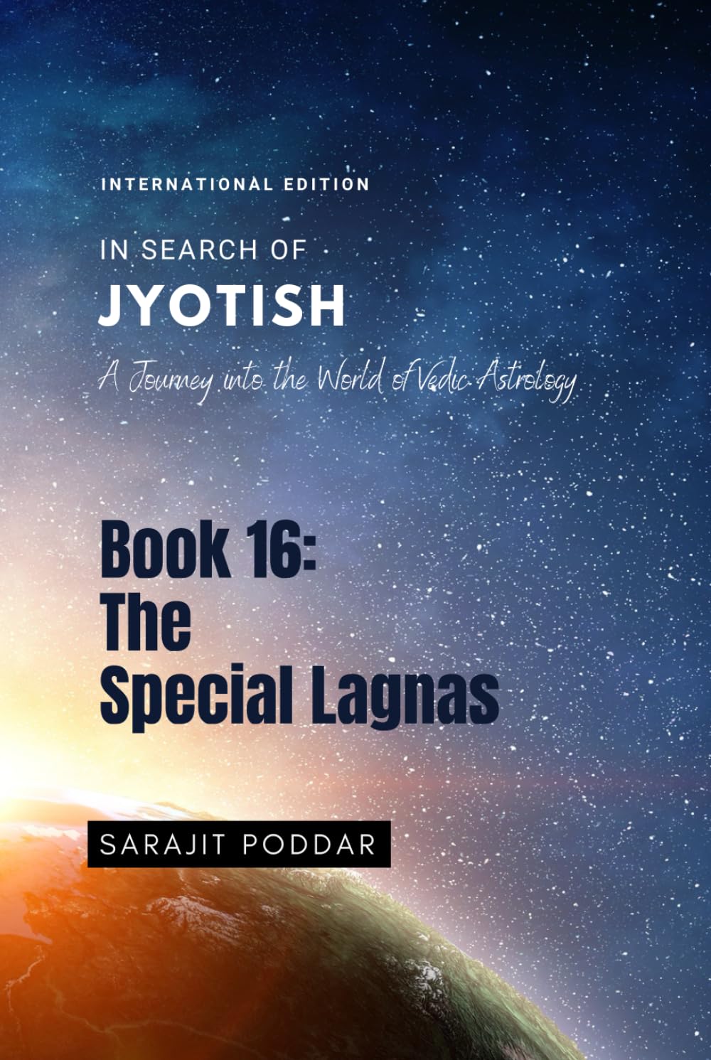 The Special Lagnas: A Journey into the World of Vedic Astrology (In Search of Jyotish)