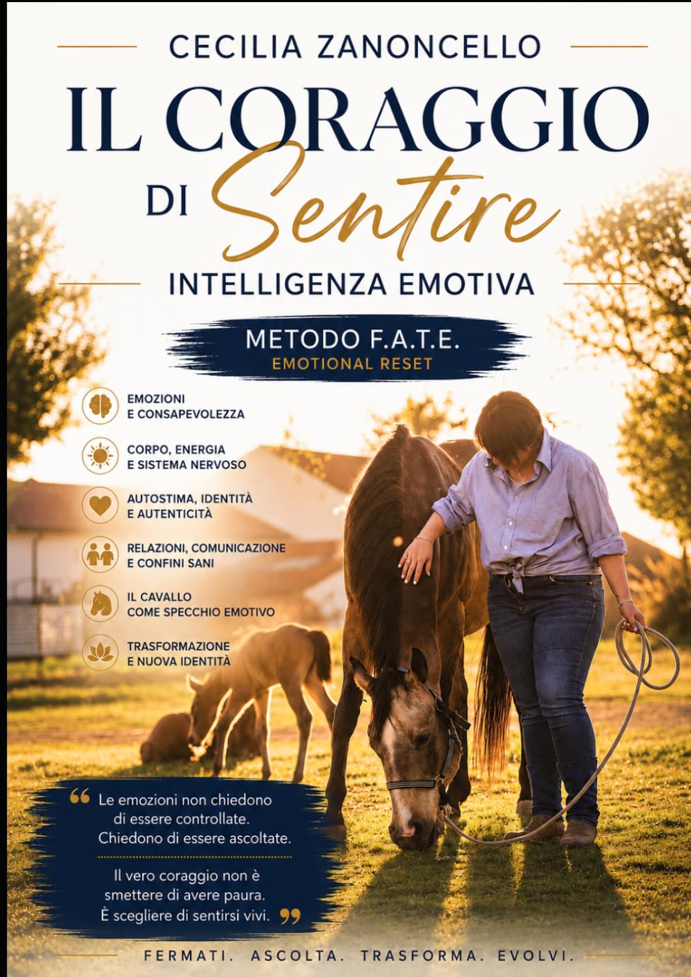 Il CORAGGIO DI SENTIRE: Non puoi trasformare ciò che continui ad evitare (La Via del Cuore)
