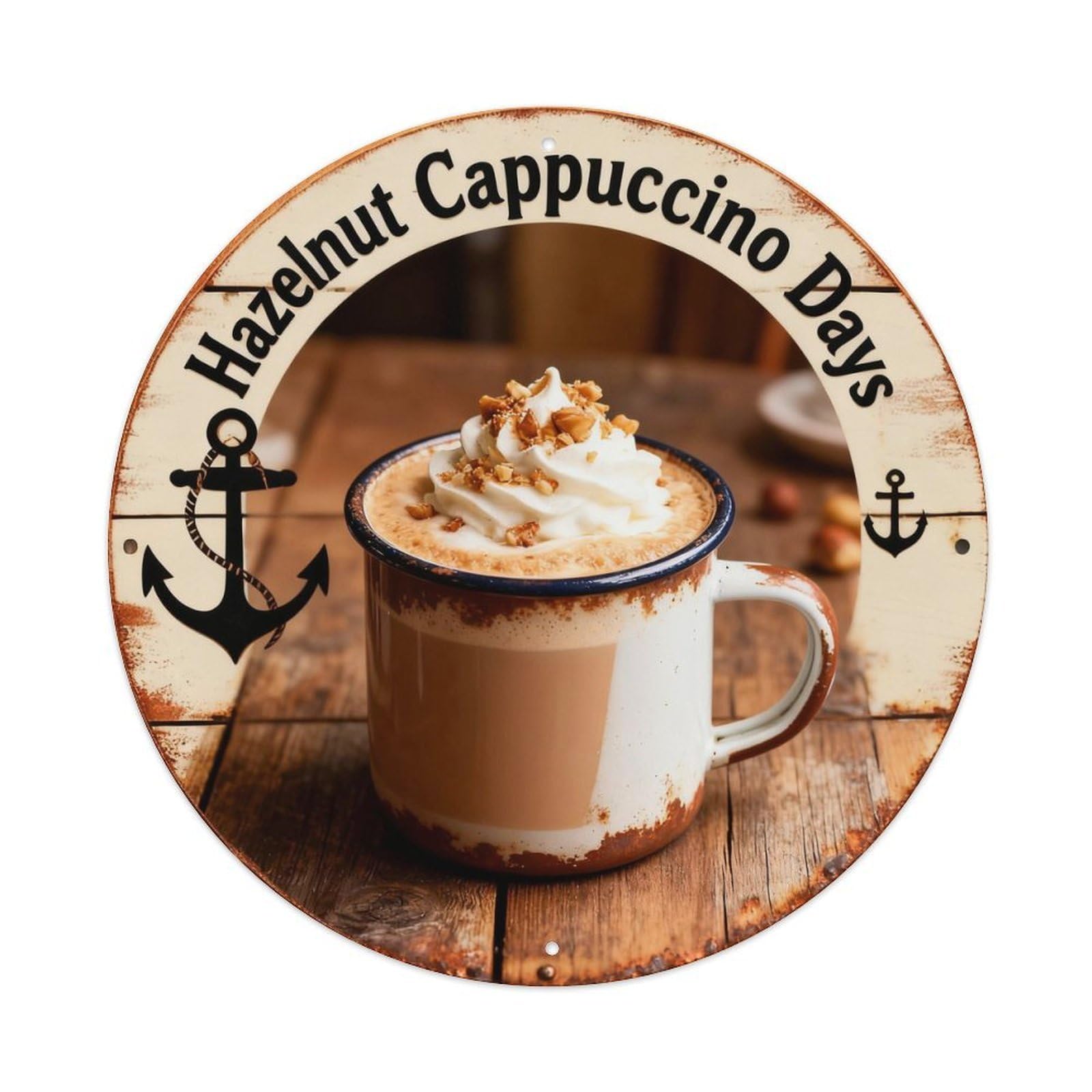 Hazelnut Cappuccino Days Sign Metal Tin Sign Plaque