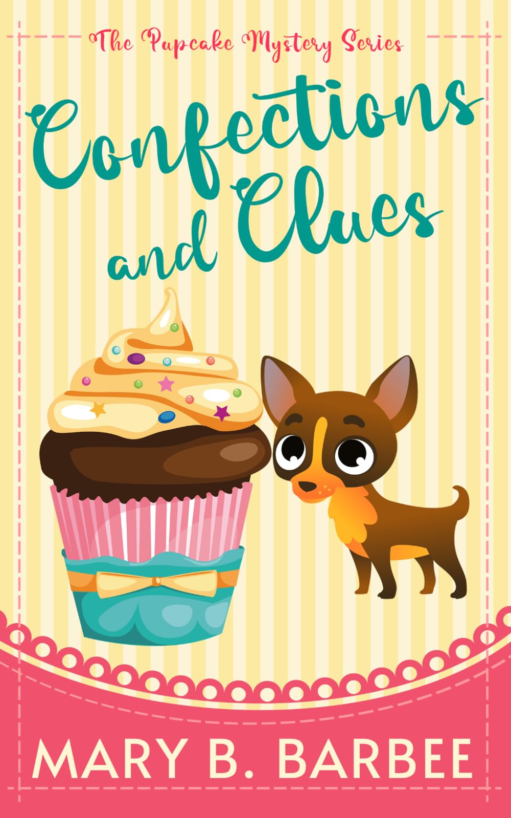 Confections and Clues: A Tiny Dog Amateur Sleuth Mystery (The Pupcake Mystery Series)