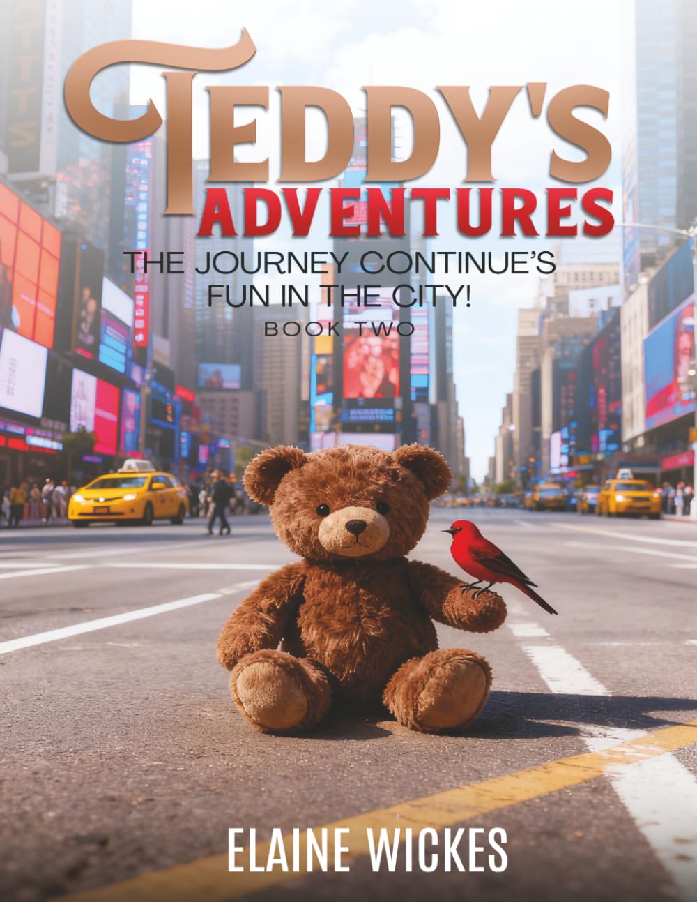 TEDDY’S ADVENTURES: THE JOURNEY CONTINUES FUN IN THE CITY! BOOK TWO (Teddy's Adventures Series)