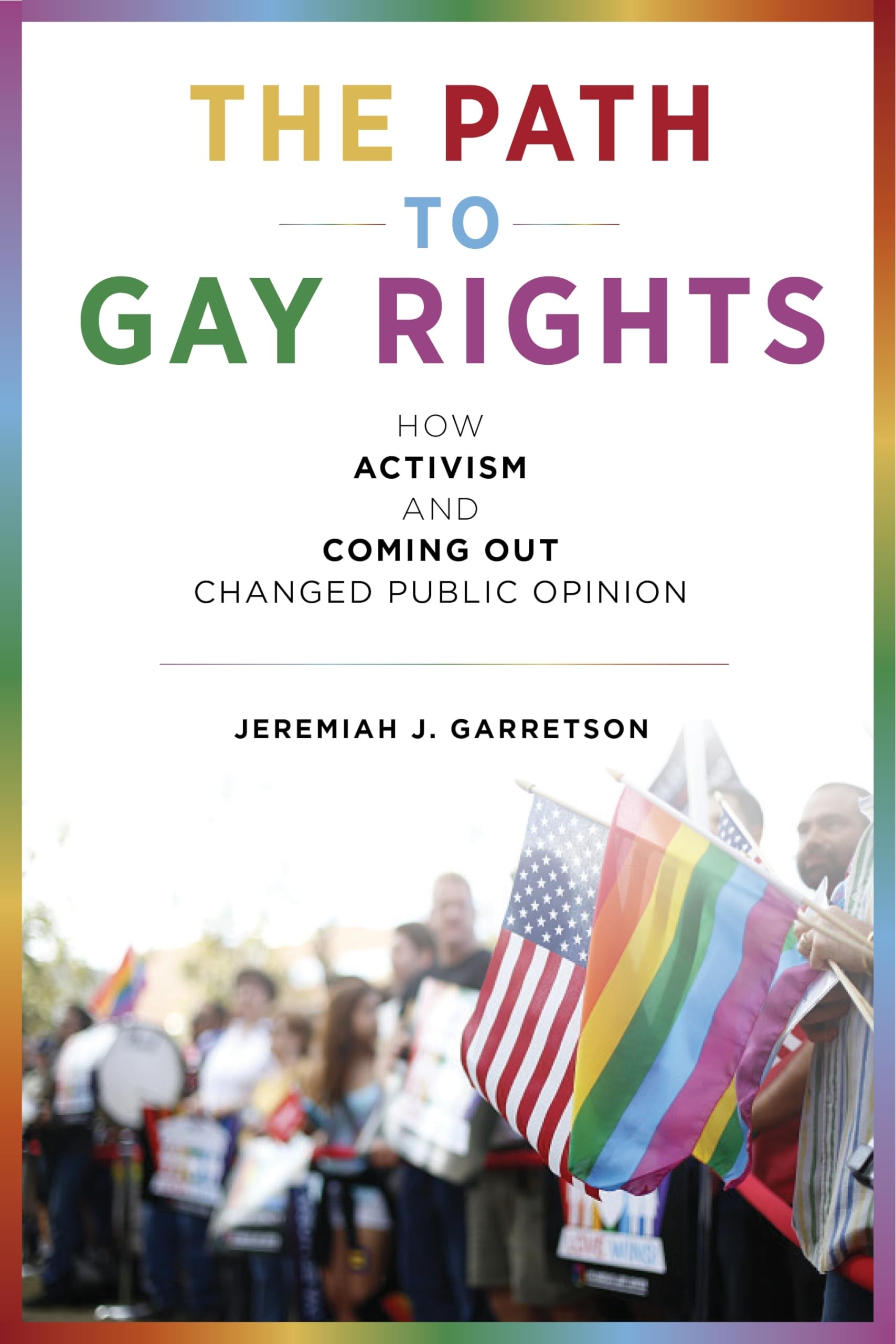 eBook for "The Path to Gay Rights : How Activism and Coming Out Changed Public Opinion"