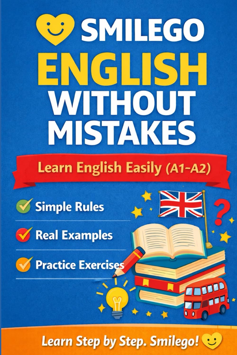 SMILEGO – ENGLISH WITHOUT MISTAKES: The Most Common English Mistakes Explained Simply