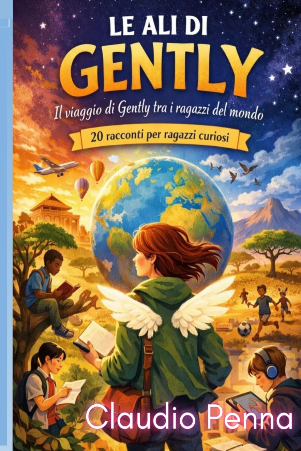 Le ali di Gently: Il viaggio di Gently tra i ragazzi del mondo