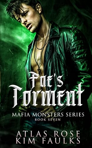 Fae's Torment: A Dark Fae Mafia Romance (Fae Mafia Monster)