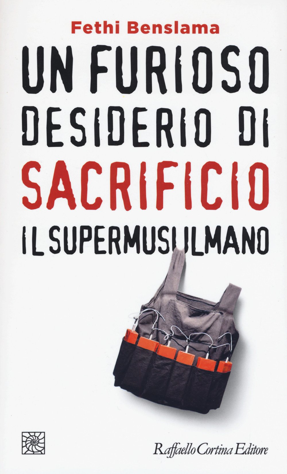 Un Furioso Desiderio Di Sacrificio. Il Supermusulmano - 4