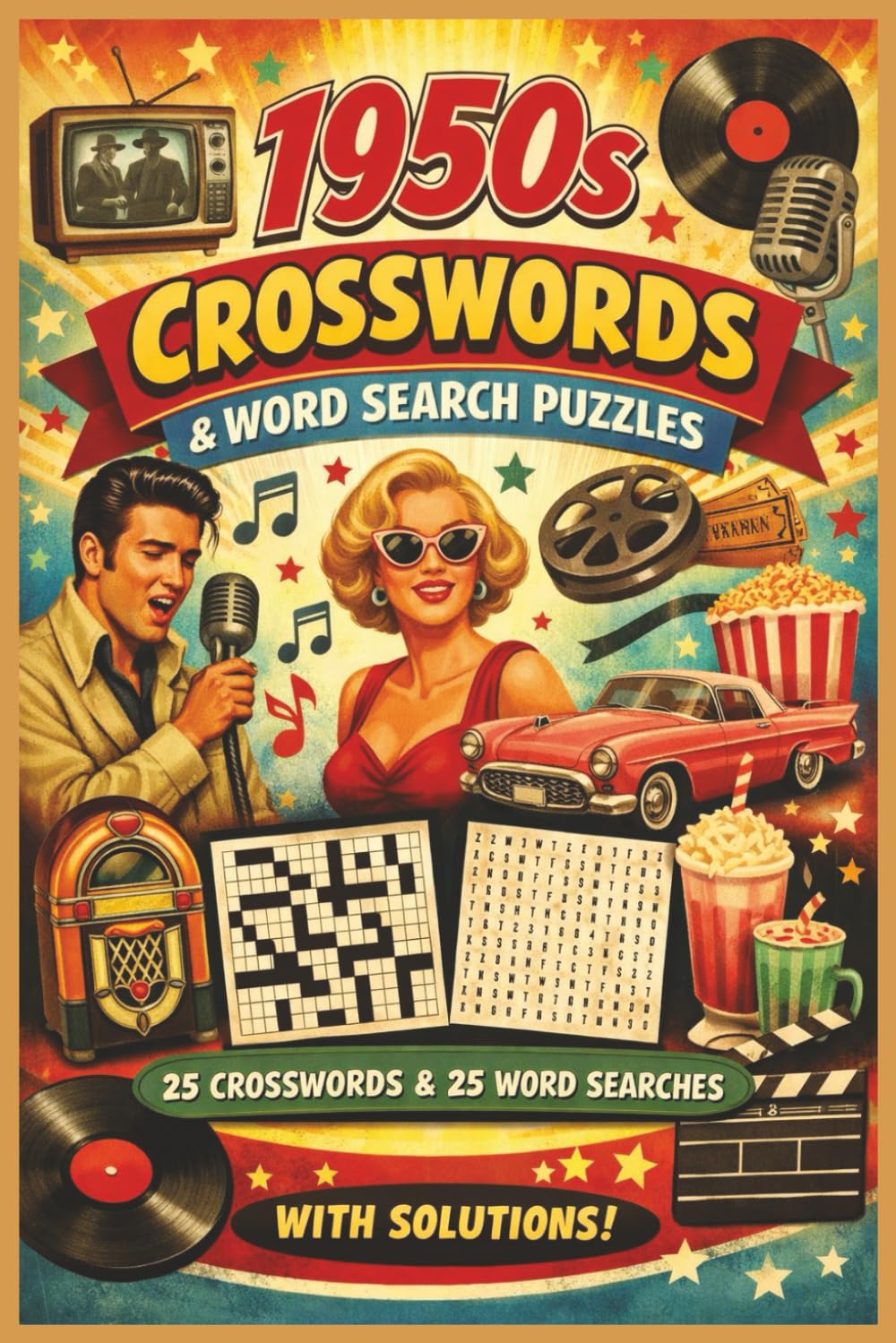 Word Search Puzzles and Crosswords: 1950s: 50 puzzles (25+25), 300 words • 6x9 • TV, movies, music, fashion & slang • With solutions