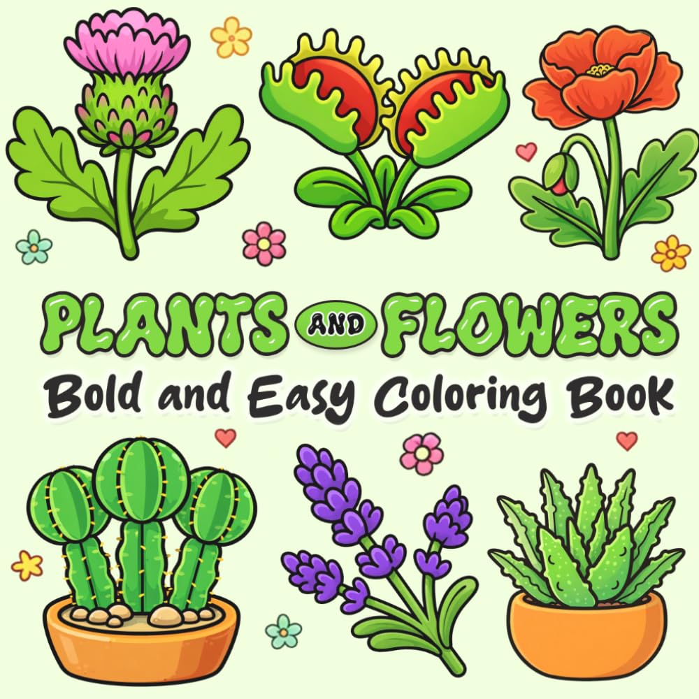 Plants and Flowers: Bold and Easy Coloring Book for Adults and Teens
