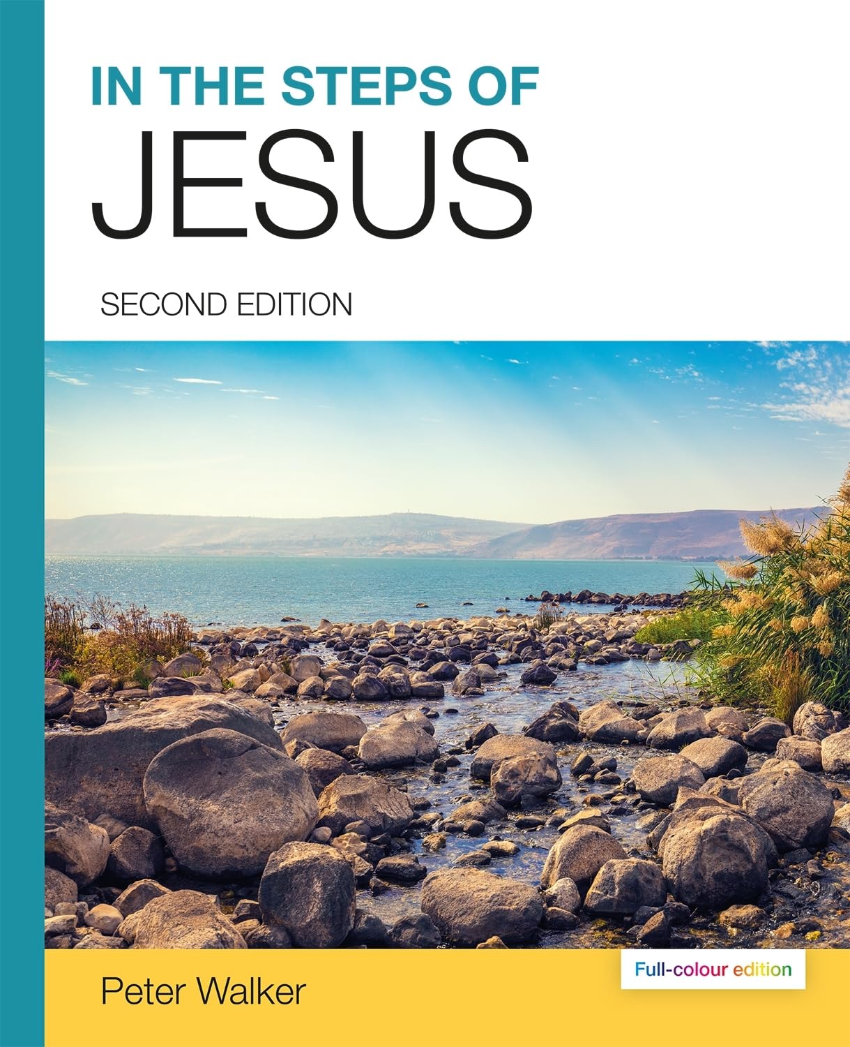In the Steps of Jesus: (2nd full-colour Edition)