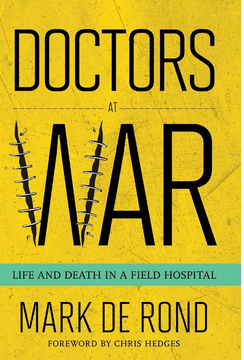 Buy Doctors at War: Life and Death in a Field Hospital (The Culture and Politics of Health Care Work) — BookShops.in