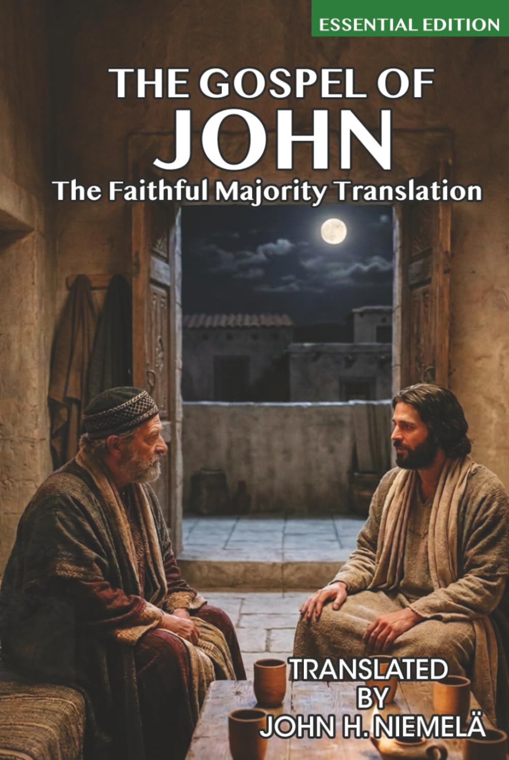 The Gospel of John in The Faithful Majority Translation of the New Testament: Essential Edition