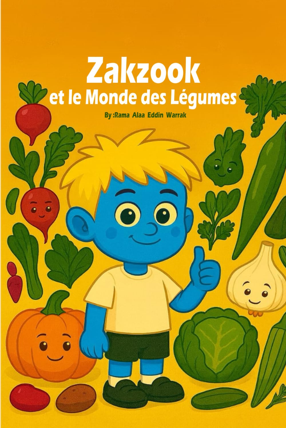 Zakzook et le Monde des Légumes: Un livre amusant pour découvrir les légumes