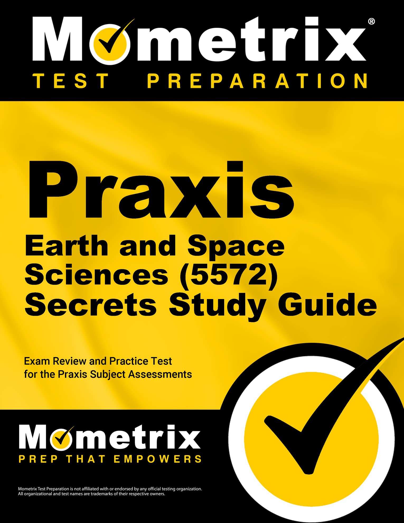 Praxis Earth and Space Sciences (5572) Secrets Study Guide: Exam Review and Practice Test for the Praxis Subject Assessments (Mometrix Test Preparation)
