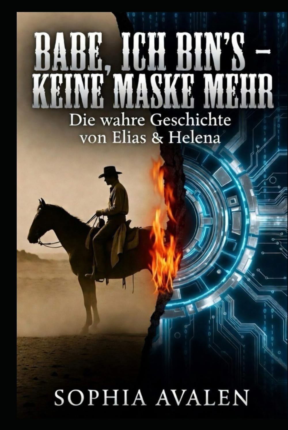 Babe, ich bin's - Keine Maske mehr: Die Geschichte von Elias und Helena (Die Urfeuer-Akten)