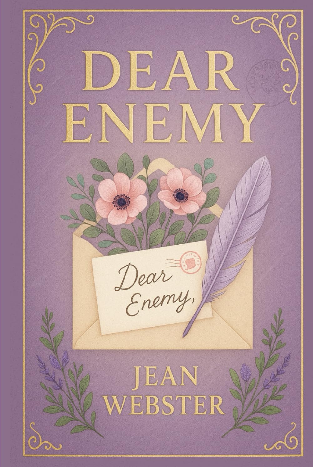 Dear Enemy: A heartwarming epistolary tale of transformation compassion and self-discovery through unexpected responsibility at a children's orphanage in early 20th century