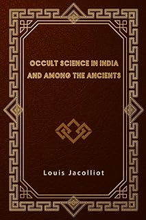 Occult Science in India and Among the Ancients