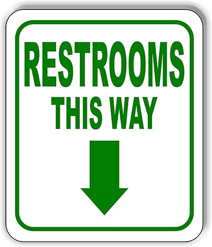 RESTROOMS THIS WAY DIRECTIONAL DOWNWARD ARROW GREEN Aluminum Composite Outdoor Sign 15" x18"