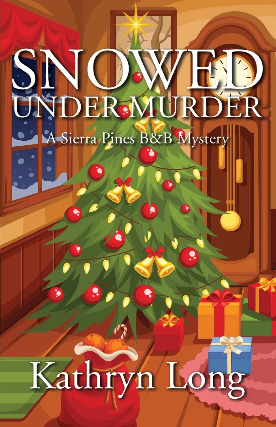Snowed Under Murder (The Sierra Pines B&b Mysteries Snowed Under Murder (The Sierra Pines B&b Mysteries