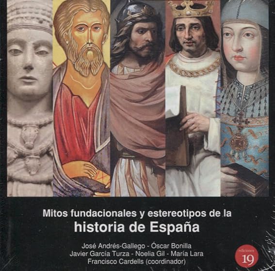 Mitos fundacionales y estereotipos de la historia de España